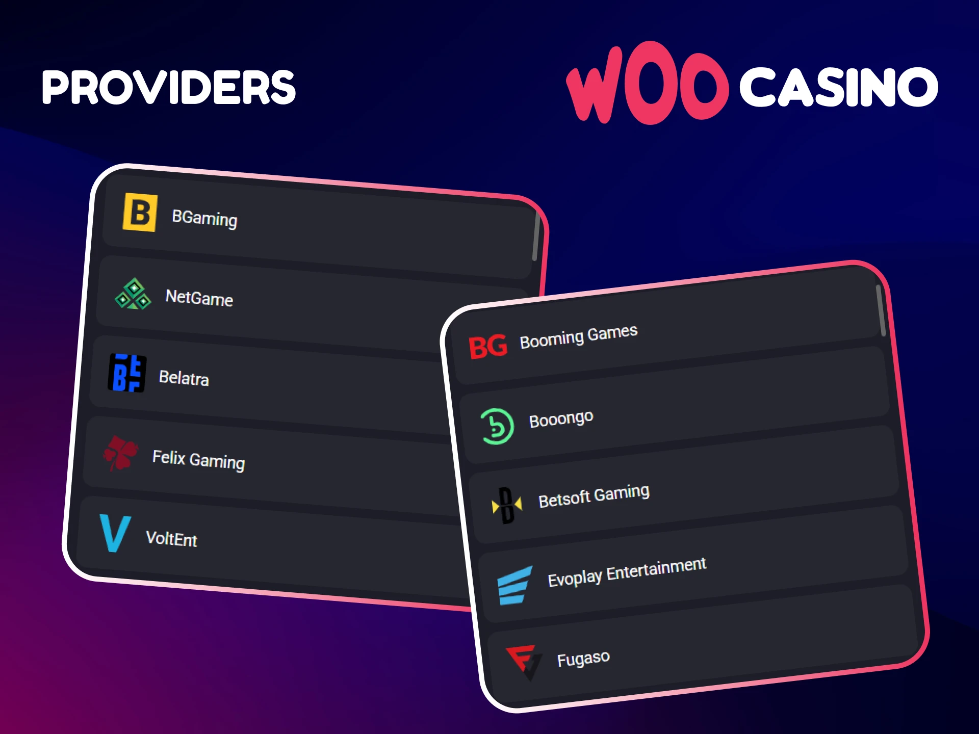 Check out the list of game providers available at Woo Casino.