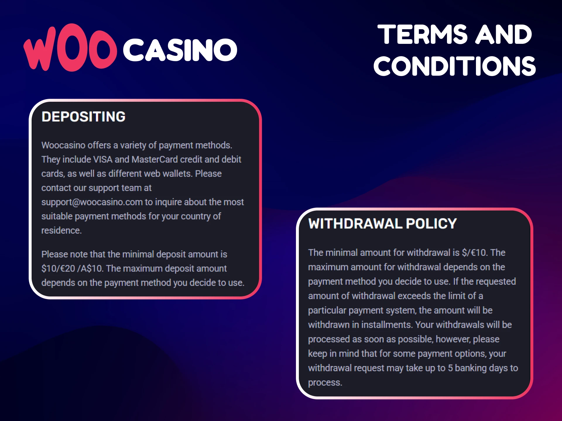 Familiarize yourself with Woo Casino's payment terms and conditions.