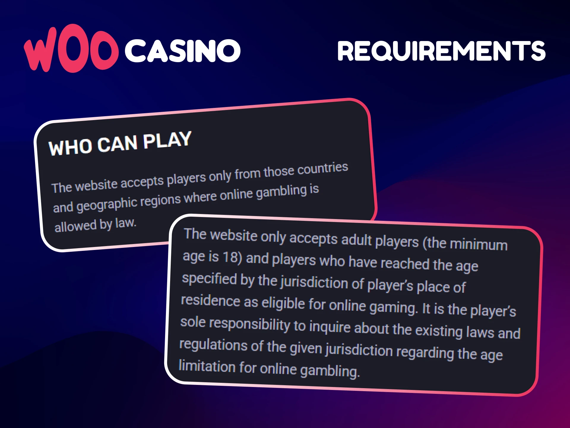 Woo Casino sets mandatory requirements for new users.