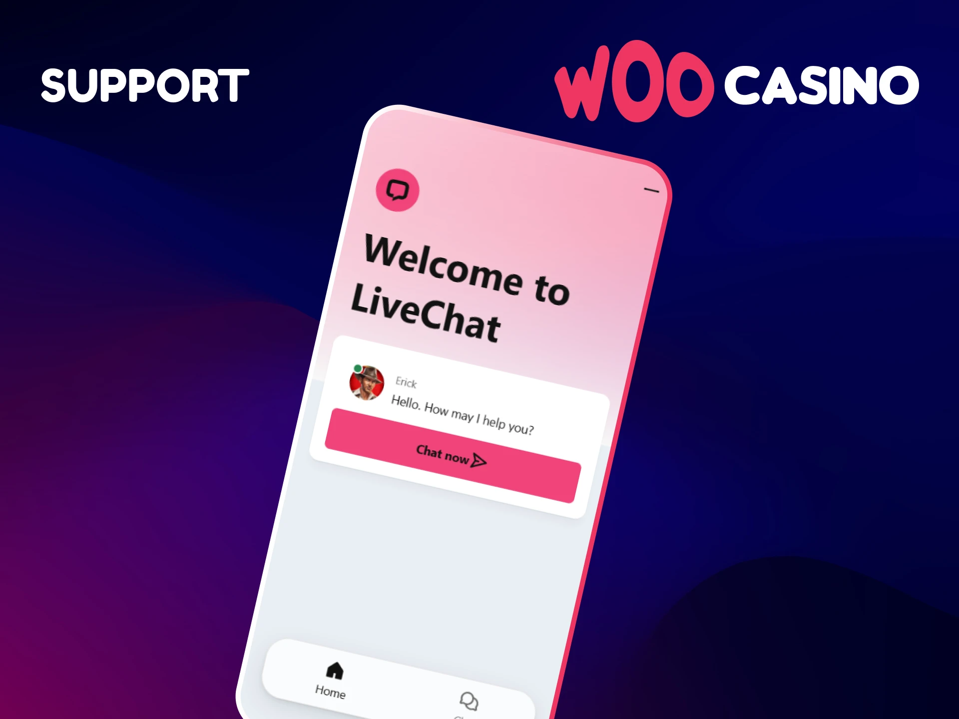 Contact the support team on the Woo Casino app.