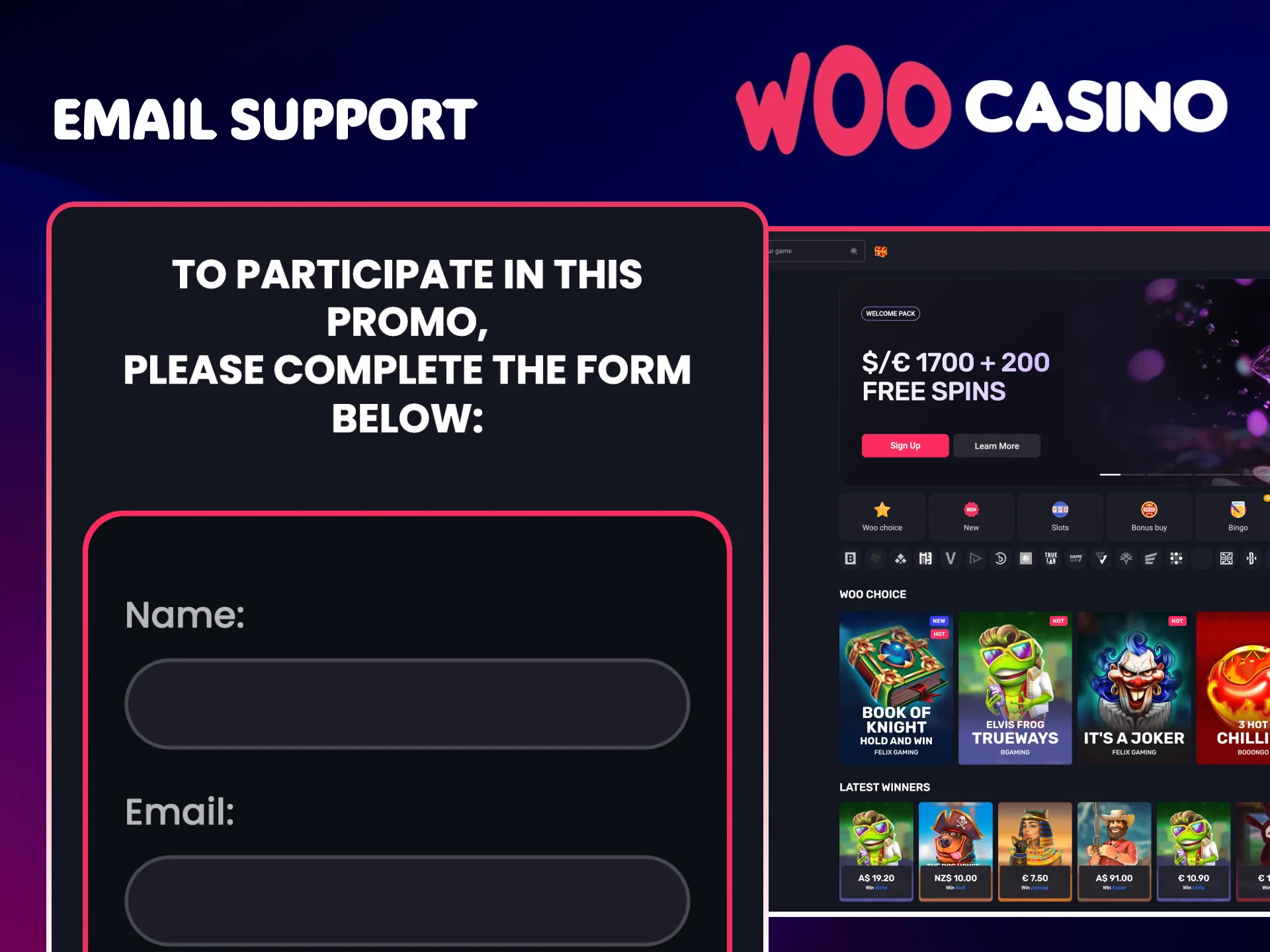 Send your questions to Woo Casino support team.